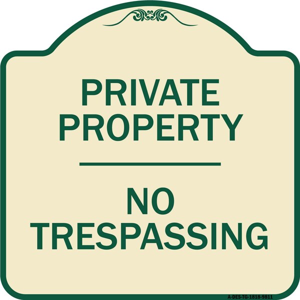 Designer Series Sign-No Trespassing, Tan & Green Heavy-Gauge Aluminum, 18" H, TG-1818-9811